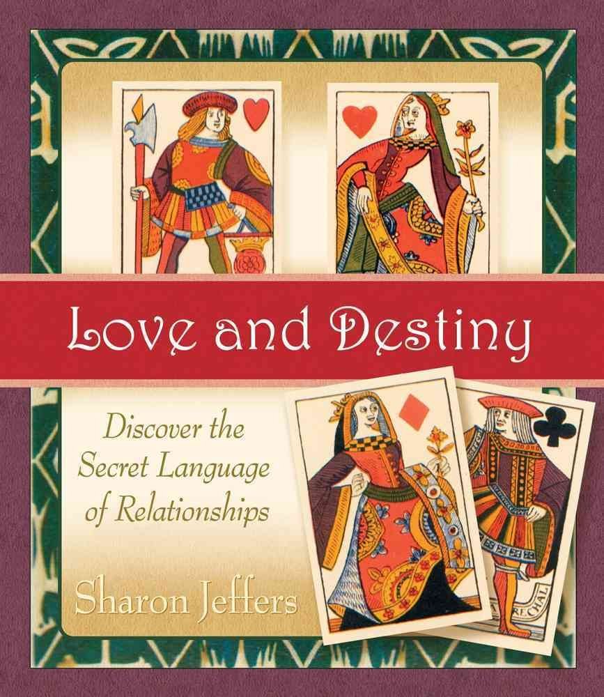 Love and Destiny: Discover the Secret Language of Relationships,New