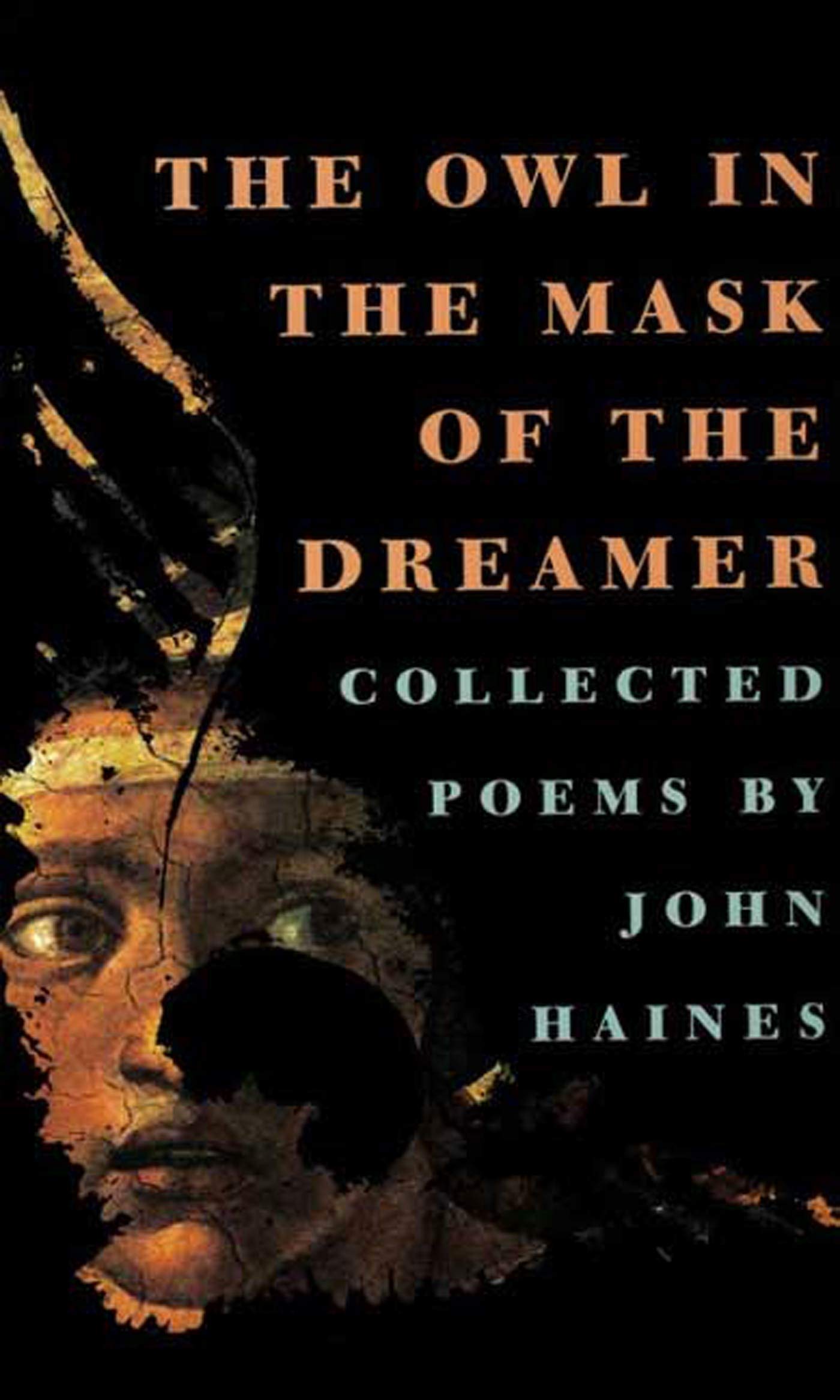 The Owl in the Mask of the Dreamer: Collected Poems,Used