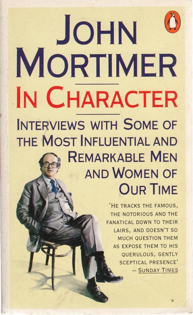 In Character: Interviews w/ Some Most Influential Remarkable Men Women Our Time,Used