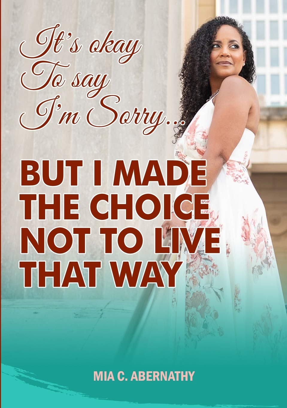ITS OKAY TO SAY IM SORRY BUT I MADE THE CHOICE NOT TO LIVE THAT WAY,Used