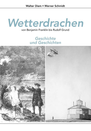 Wetterdrachen von Benjamin Franklin bis Rudolf Grund: Geschichte und Geschichten (German Edition),Used