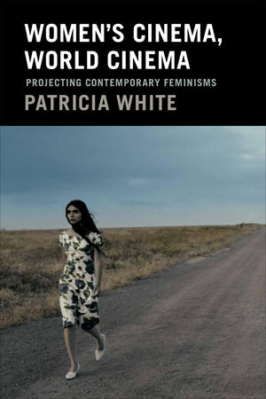Women'S Cinema, World Cinema: Projecting Contemporary Feminisms,Used