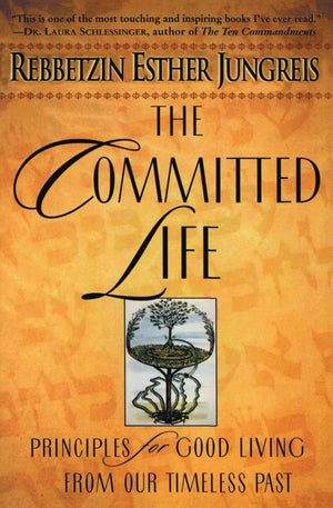 The Committed Life: Principles for Good Living from Our Timeless Past,Used