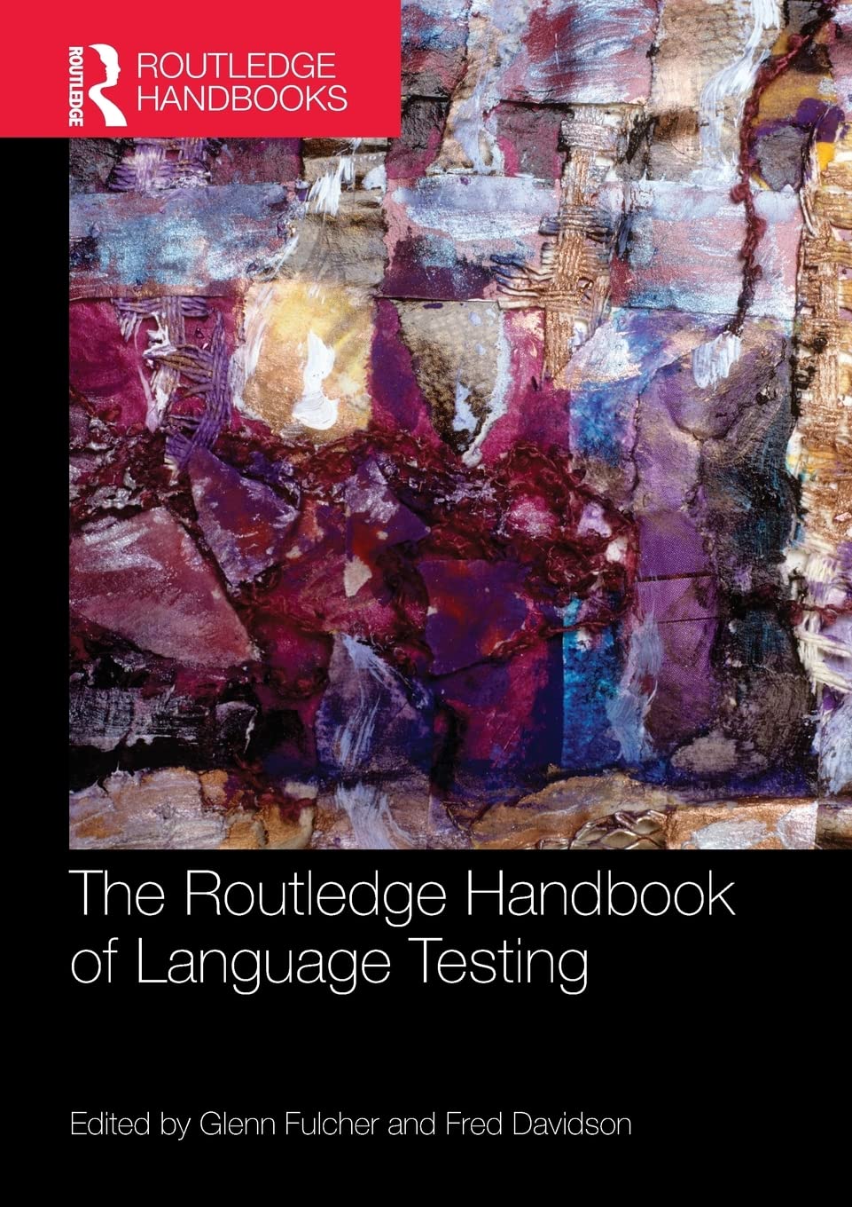 The Routledge Handbook of Language Testing (Routledge Handbooks in Applied Linguistics),Used