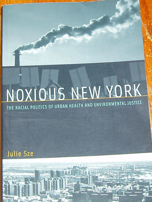 Noxious New York: The Racial Politics Of Urban Health And Environmental Justice (Urban And Industrial Environments),Used