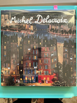 Michel Delacroix: Eternal Paris