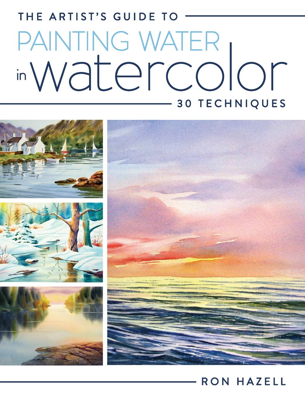 The Artist's Guide To Painting Water In Watercolor: 30+ Techniques,Used