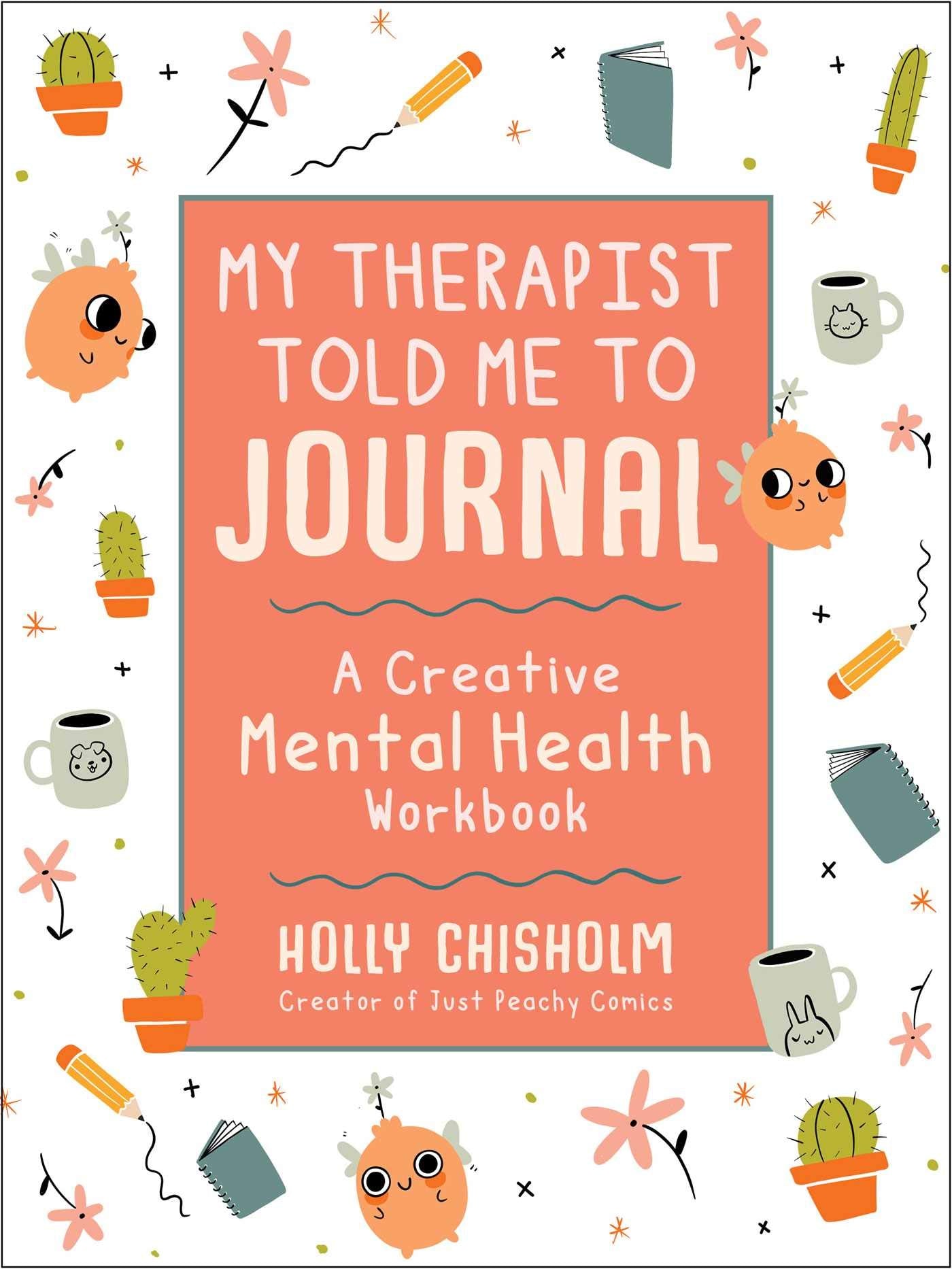 My Therapist Told Me to Journal: A Creative Mental Health Workbook,Used