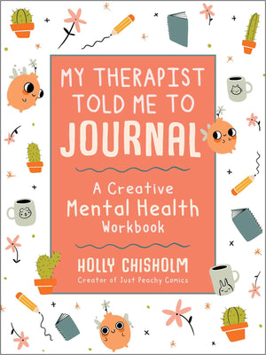 My Therapist Told Me to Journal: A Creative Mental Health Workbook,Used