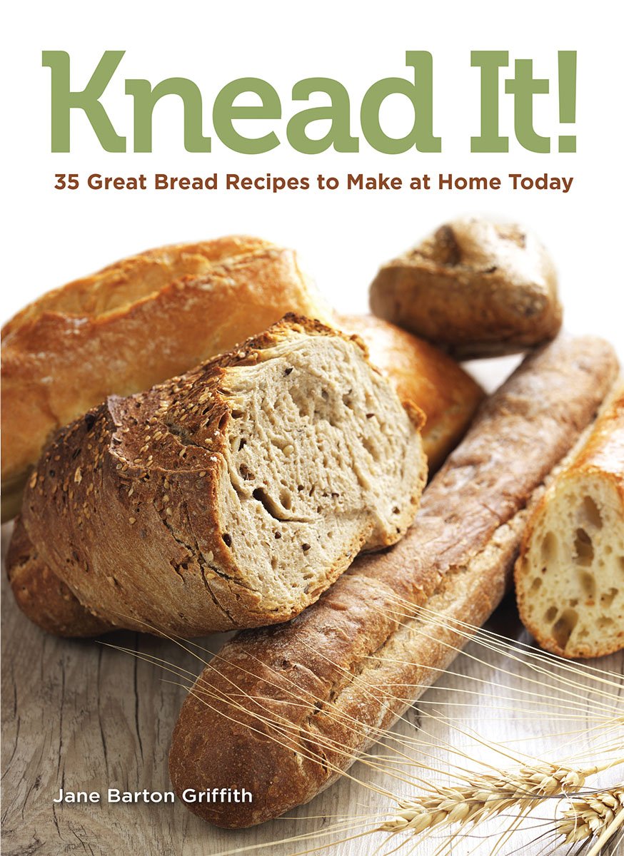 Knead It!: 35 Great Bread Recipes to Make at Home Today,New