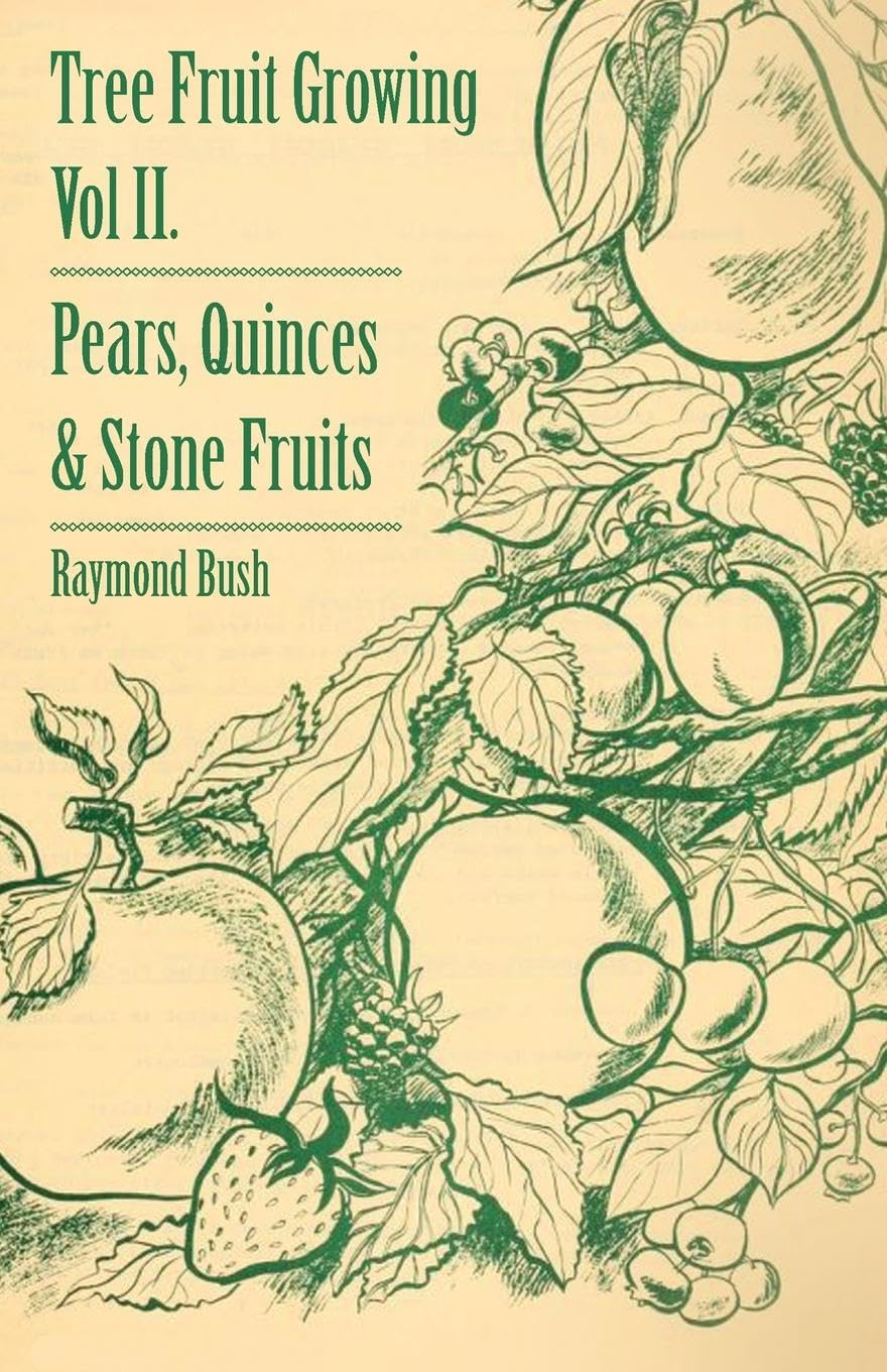 Tree Fruit Growing  Volume Ii.  Pears, Quinces And Stone Fruits,Used