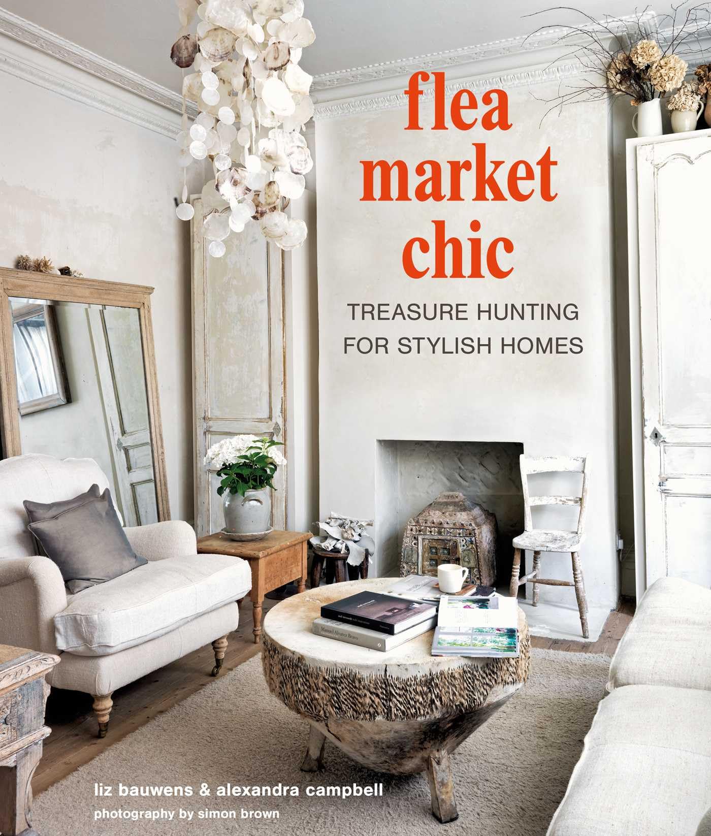 Flea Market Chic: Treasure hunting for stylish homes,New