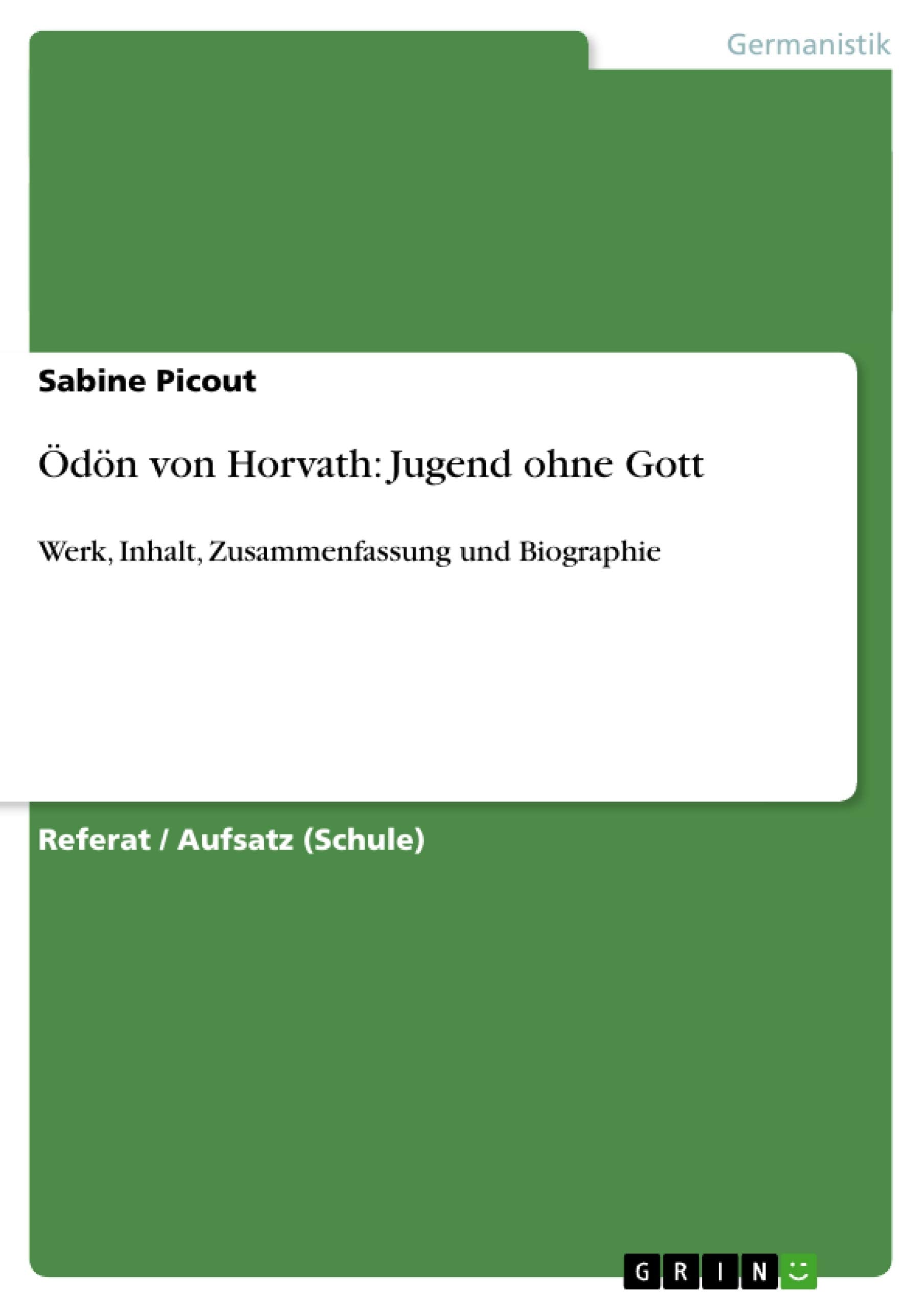 Dn Von Horvath: Jugend Ohne Gott: Werk, Inhalt, Zusammenfassung Und Biographie (German Edition),Used