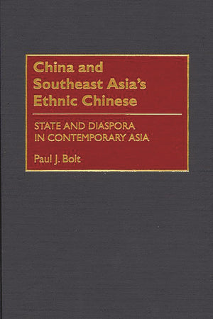 China and Southeast Asia's Ethnic Chinese: State and Diaspora in Contemporary Asia,Used