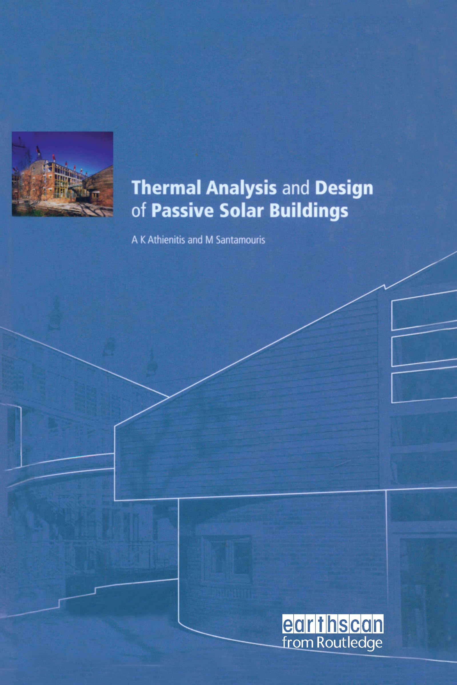 Thermal Analysis and Design of Passive Solar Buildings (BEST (Buildings Energy and Solar Technology)),Used