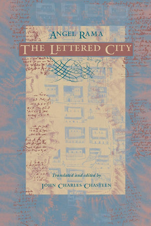 The Lettered City (Latin America in Translation),New
