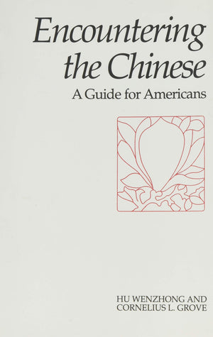 Encountering the Chinese: A Guide for Americans (Interact Series),Used