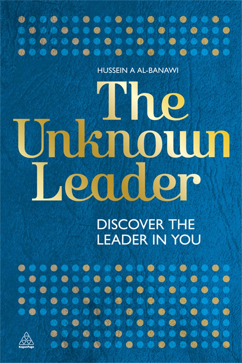 The Unknown Leader: Discover the Leader in You,New