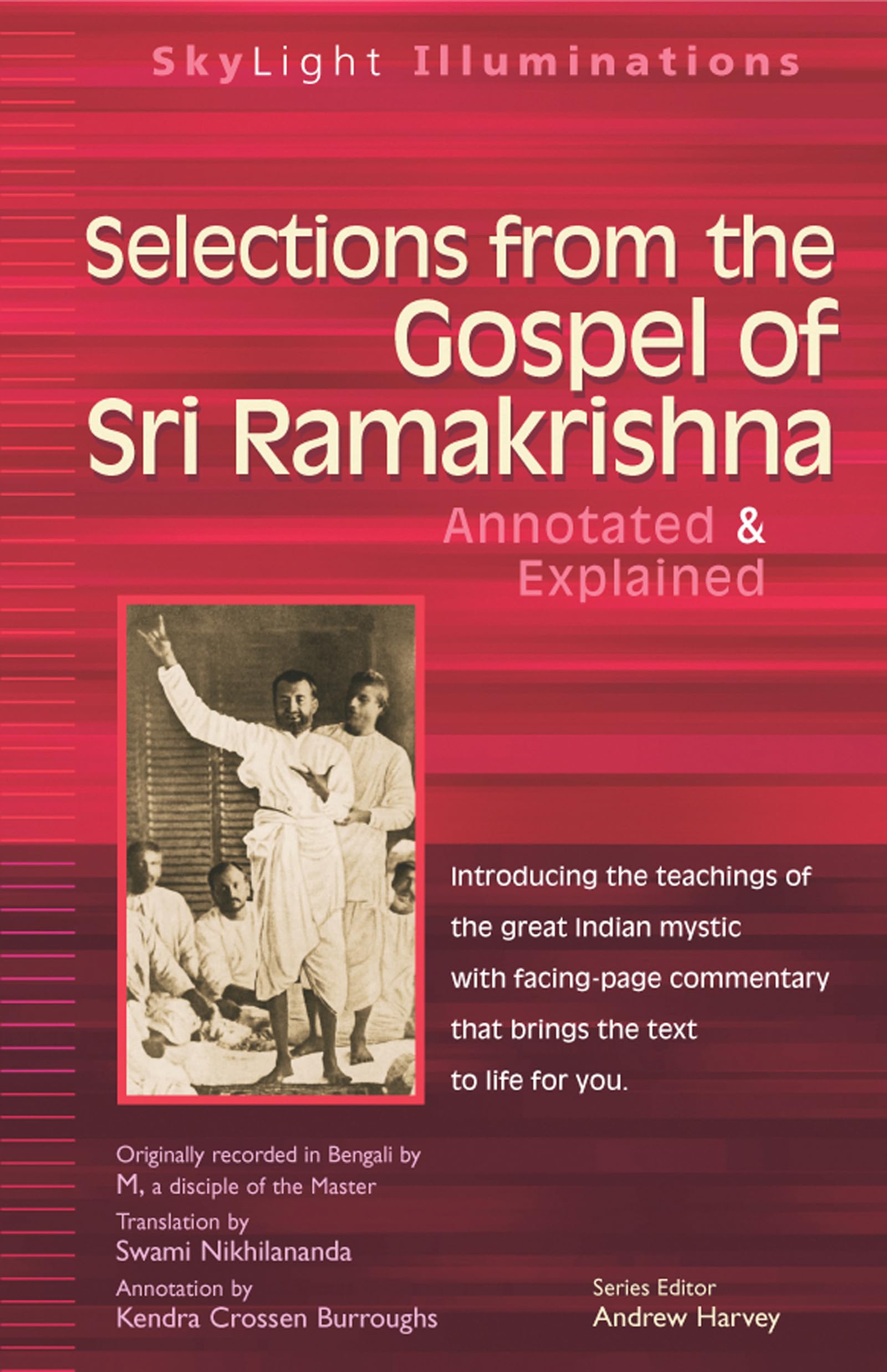 Selections from the Gospel of Sri Ramakrishna: Translated by (SkyLight Illuminations),New