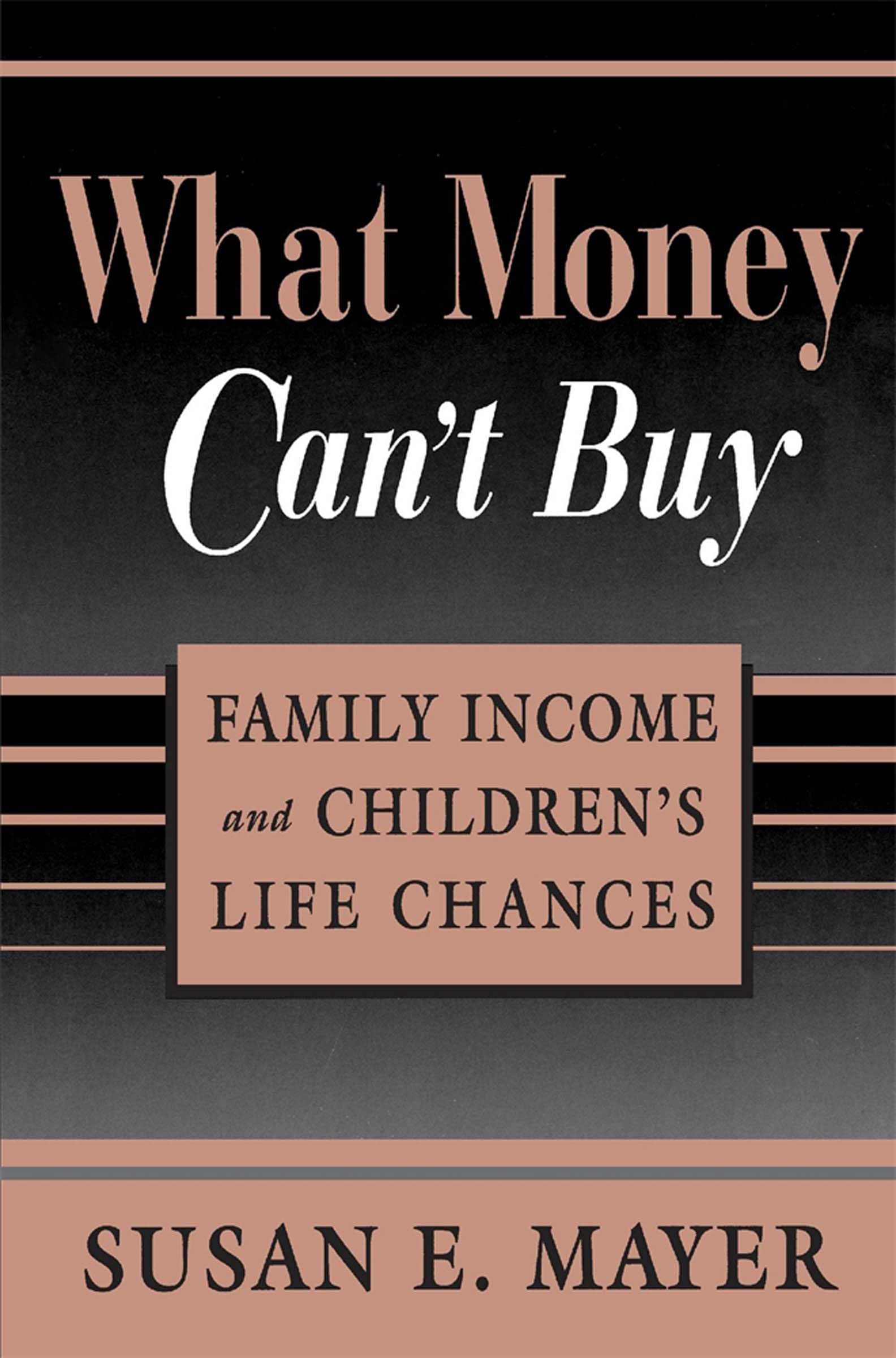 What Money Cant Buy: Family Income and Childrens Life Chances,Used