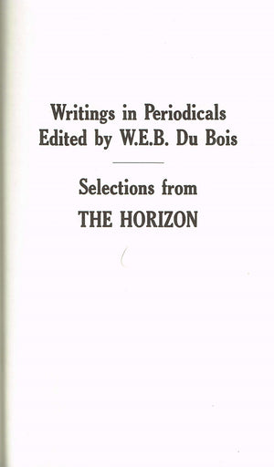 Selections from the Horizon (Writings in Periodicals Edited by W.E.B. Du Bois),Used