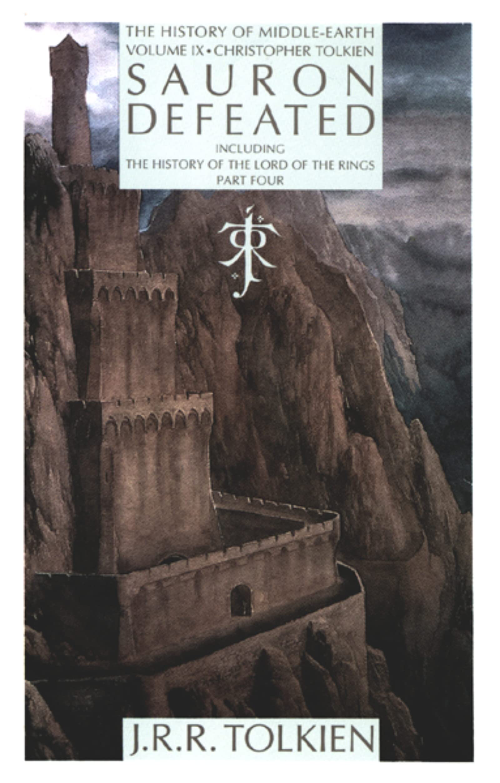 Sauron Defeated: The End Of The Third Age: The History of the Lord of the Rings, part four (History of Middleearth, 9),Used