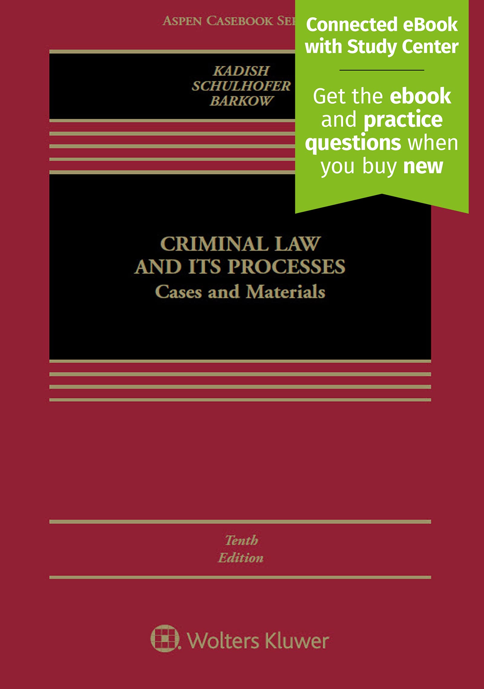 Criminal Law And Its Processes: Cases And Materials [Connected Ebook With Study Center] (Aspen Casebook) (Aspen Casebooks)