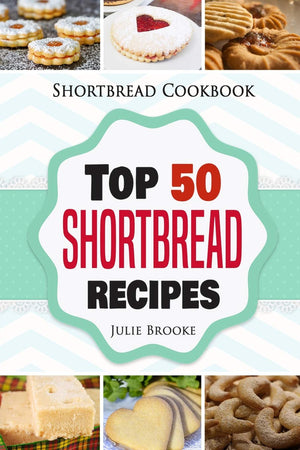 Shortbread Cookbook: Top 50 Shortbread Recipes,Used