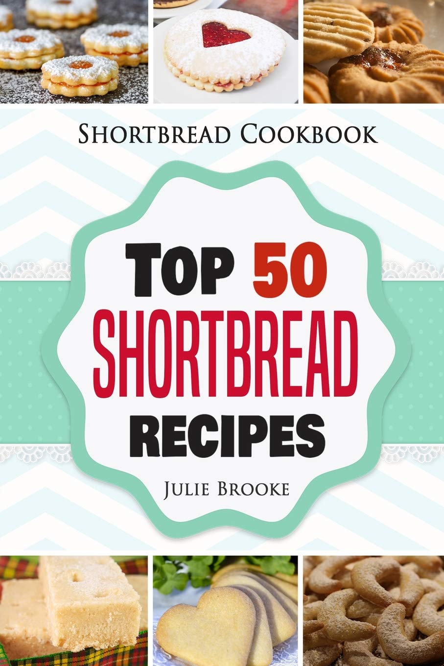 Shortbread Cookbook: Top 50 Shortbread Recipes,Used