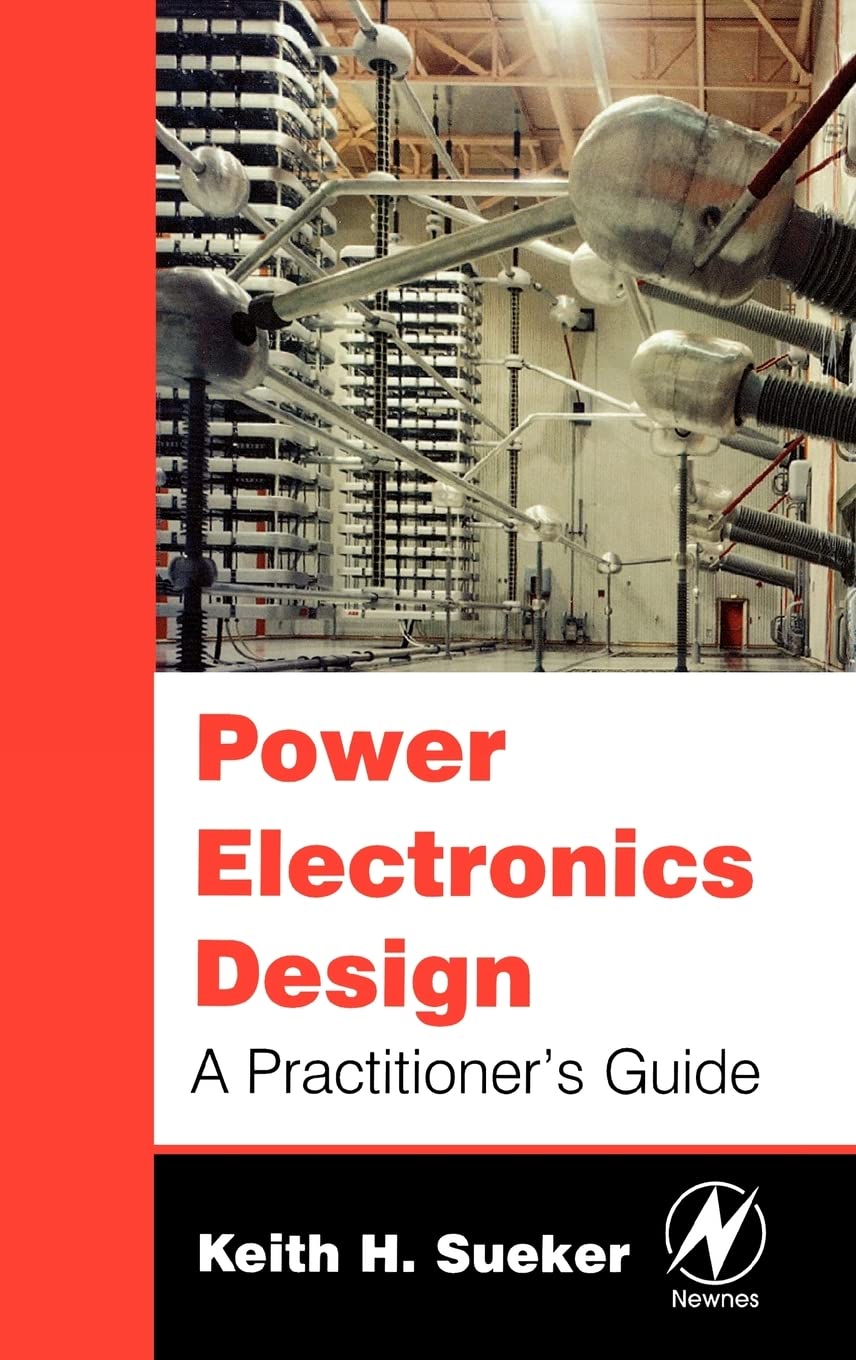 Power Electronics Design: A Practitioners Guide