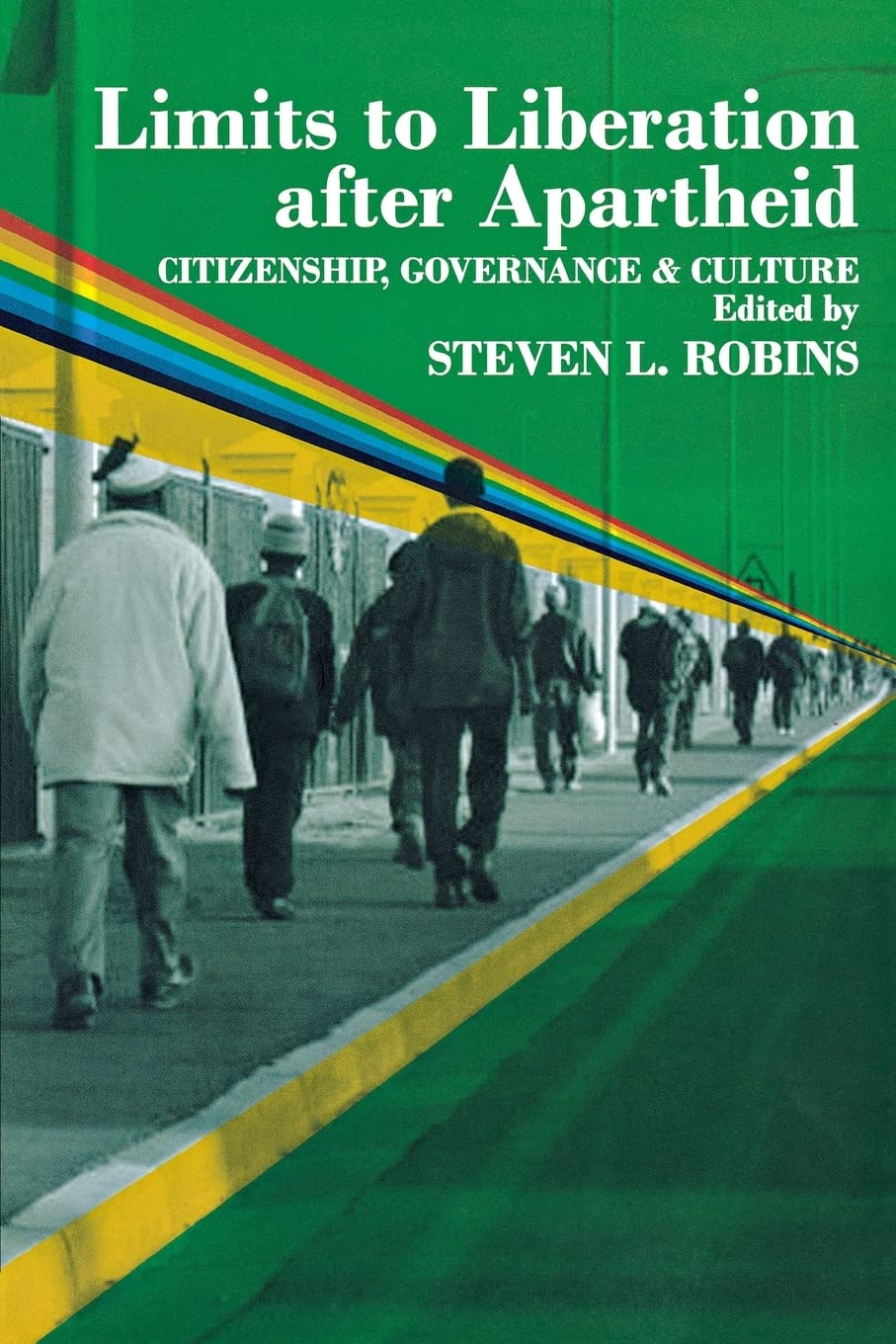 Limits To Liberation After Apartheid: Citizenship, Governance & Culture,Used