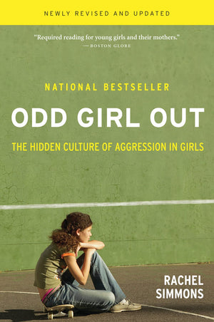 Odd Girl Out, Revised and Updated: The Hidden Culture of Aggression in Girls,New