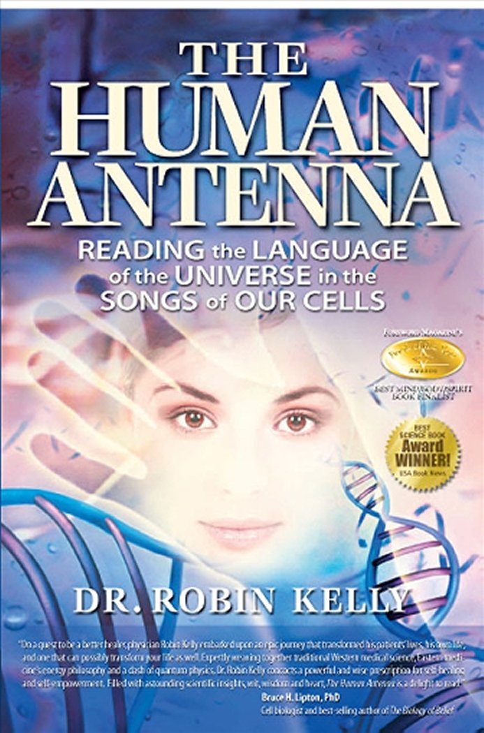 The Human Antenna: Reading the Language of the Universe in the Songs of Our Cells,Used