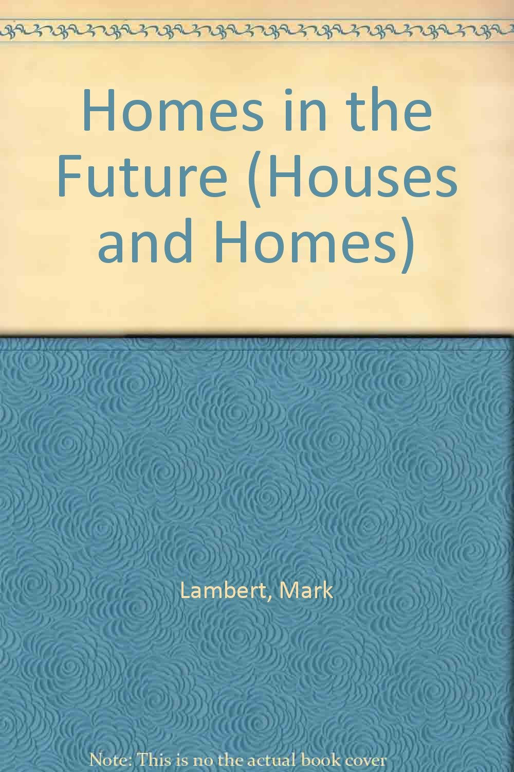 Homes in the Future (Houses and Homes),Used