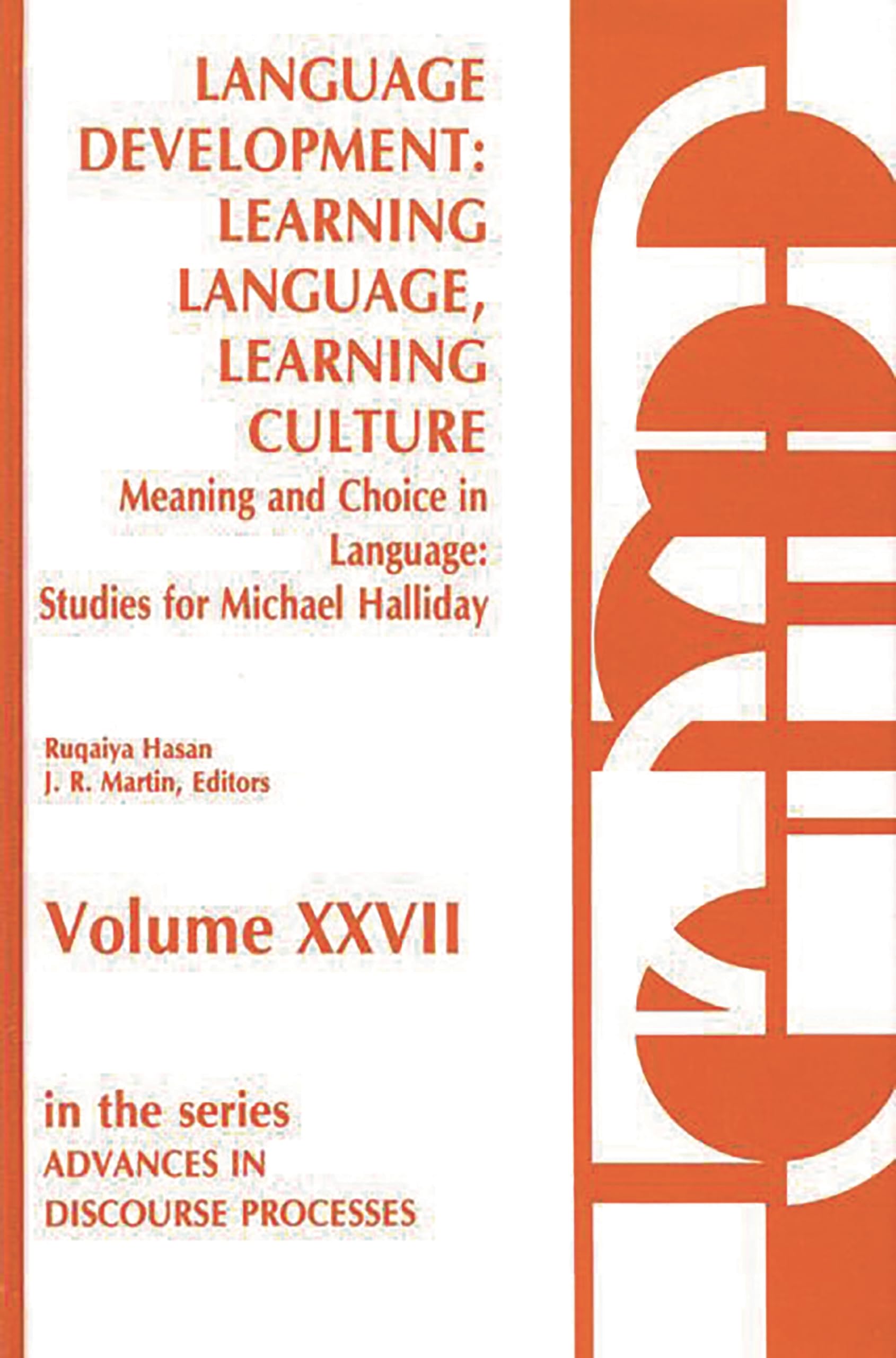 Language Development: Learning Language, Learning CultureMeaning and Choice in Language: Studies for Michael Halliday, Volume ,Used