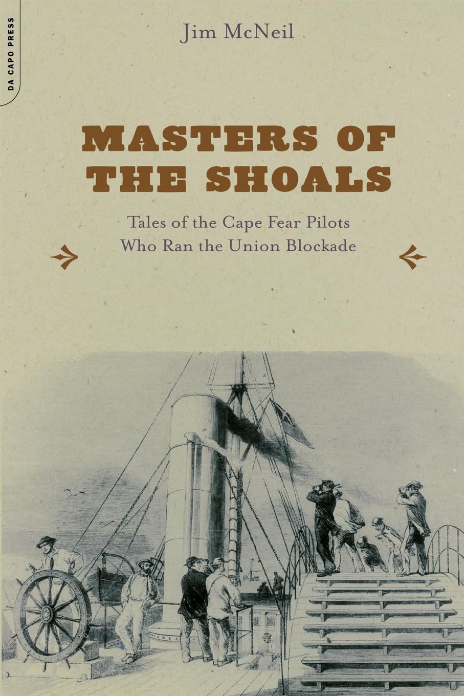 Masters of the Shoals: Tales of the Cape Fear Pilots who Ran the Union Blockade,Used