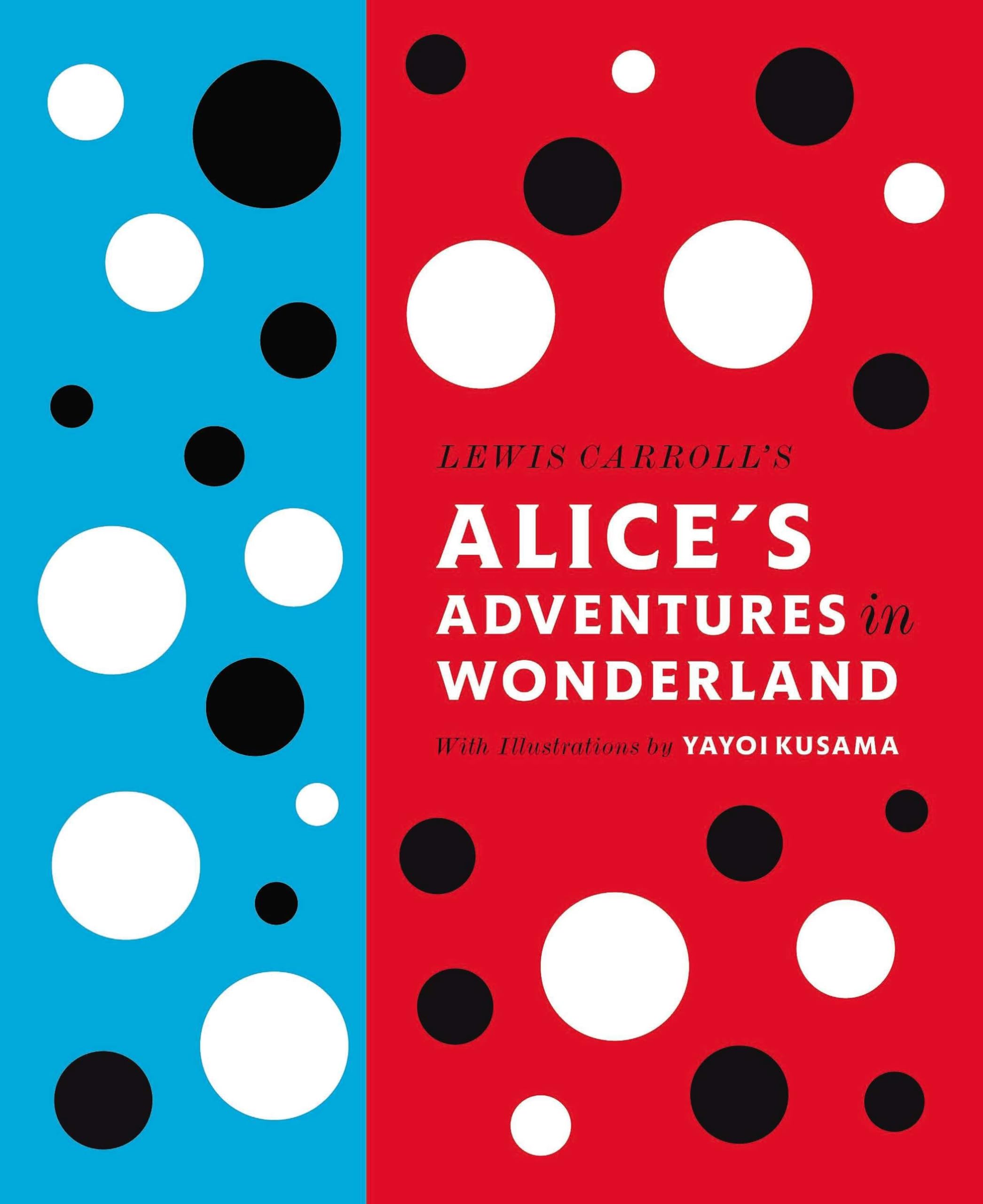 Lewis Carroll's Alice's Adventures in Wonderland: With Artwork by Yayoi Kusama (A Penguin Classics Hardcover),Used