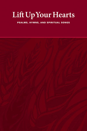 Lift Up Your Hearts: Psalms, Hymns, and Spiritual Songs,Used