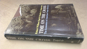 Time On The Cross: The Economics Of American Negro Slavery,Used