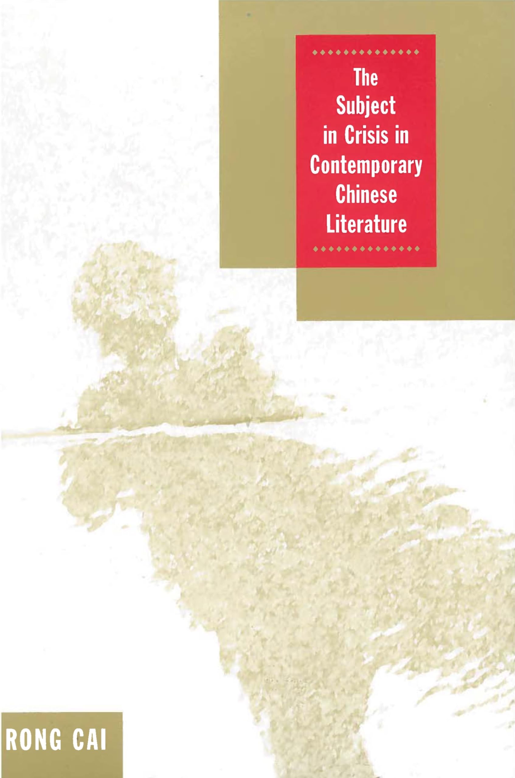 The Subject in Crisis in Contemporary Chinese Literature,Used