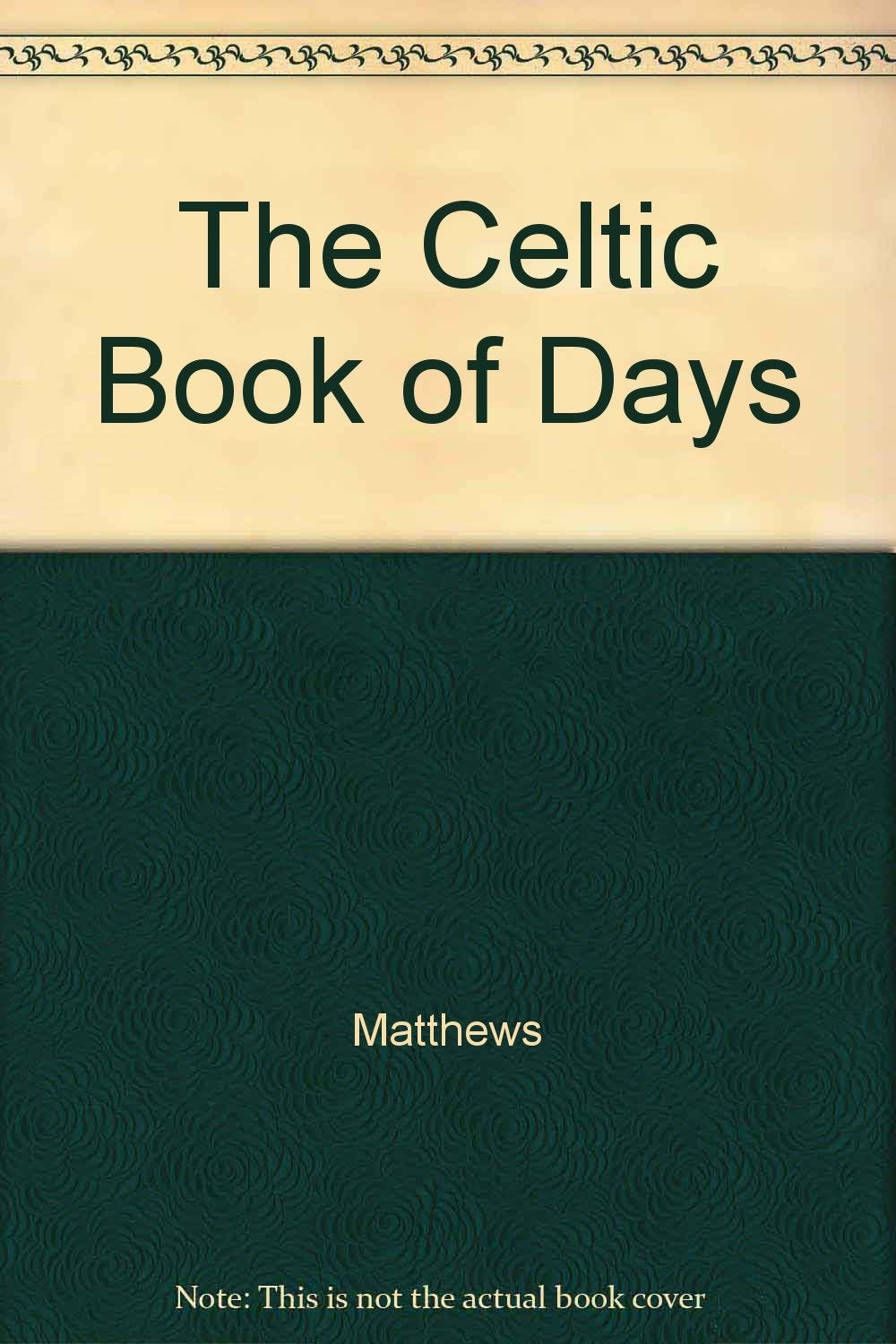 The Celtic book of days: A celebration of celtic wisdom,Used