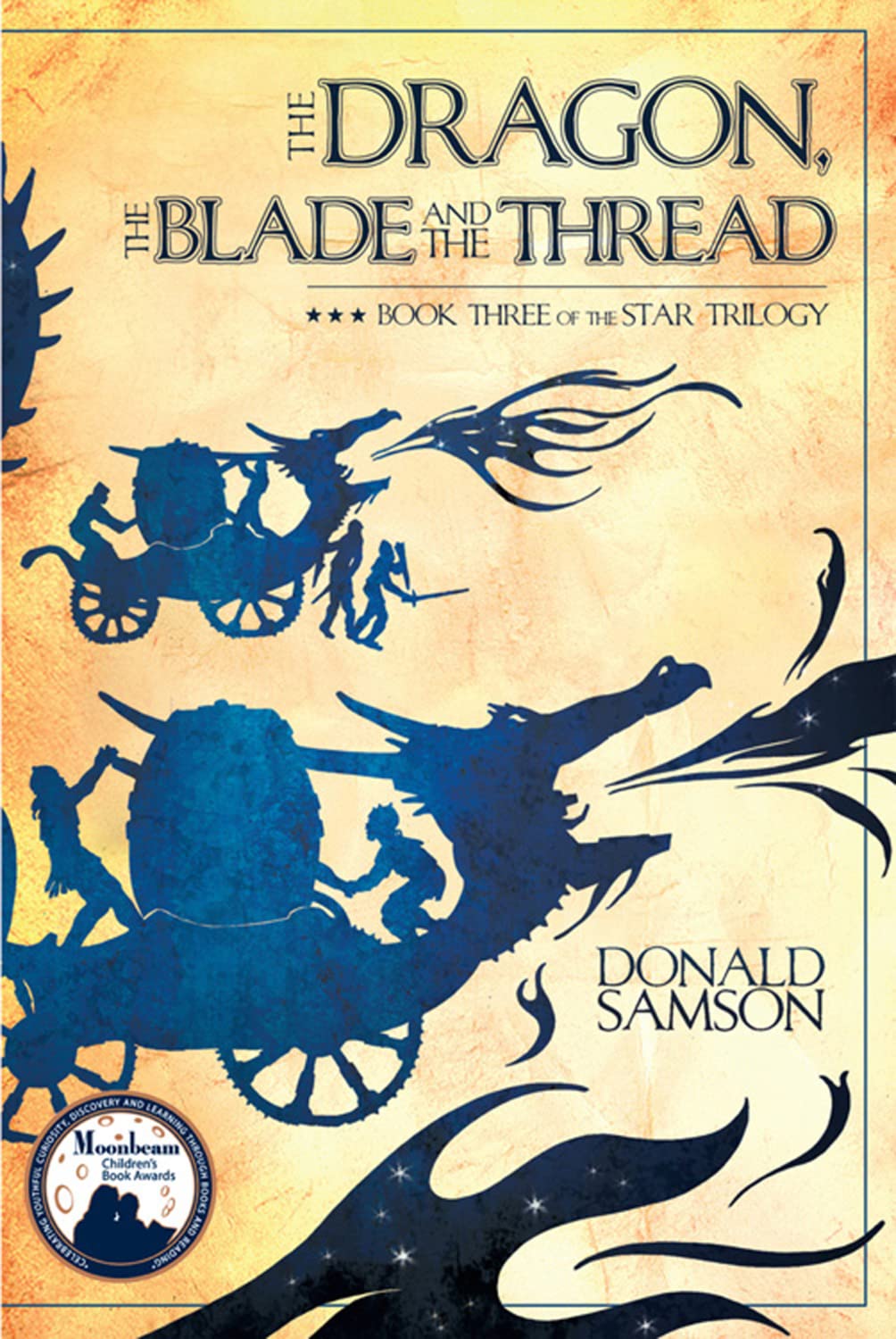 The Dragon, the Blade and the Thread: Book Three of the Star Trilogy (3),Used