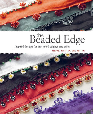 The Beaded Edge: Inspired Designs for Crocheted Edgings and Trims,New