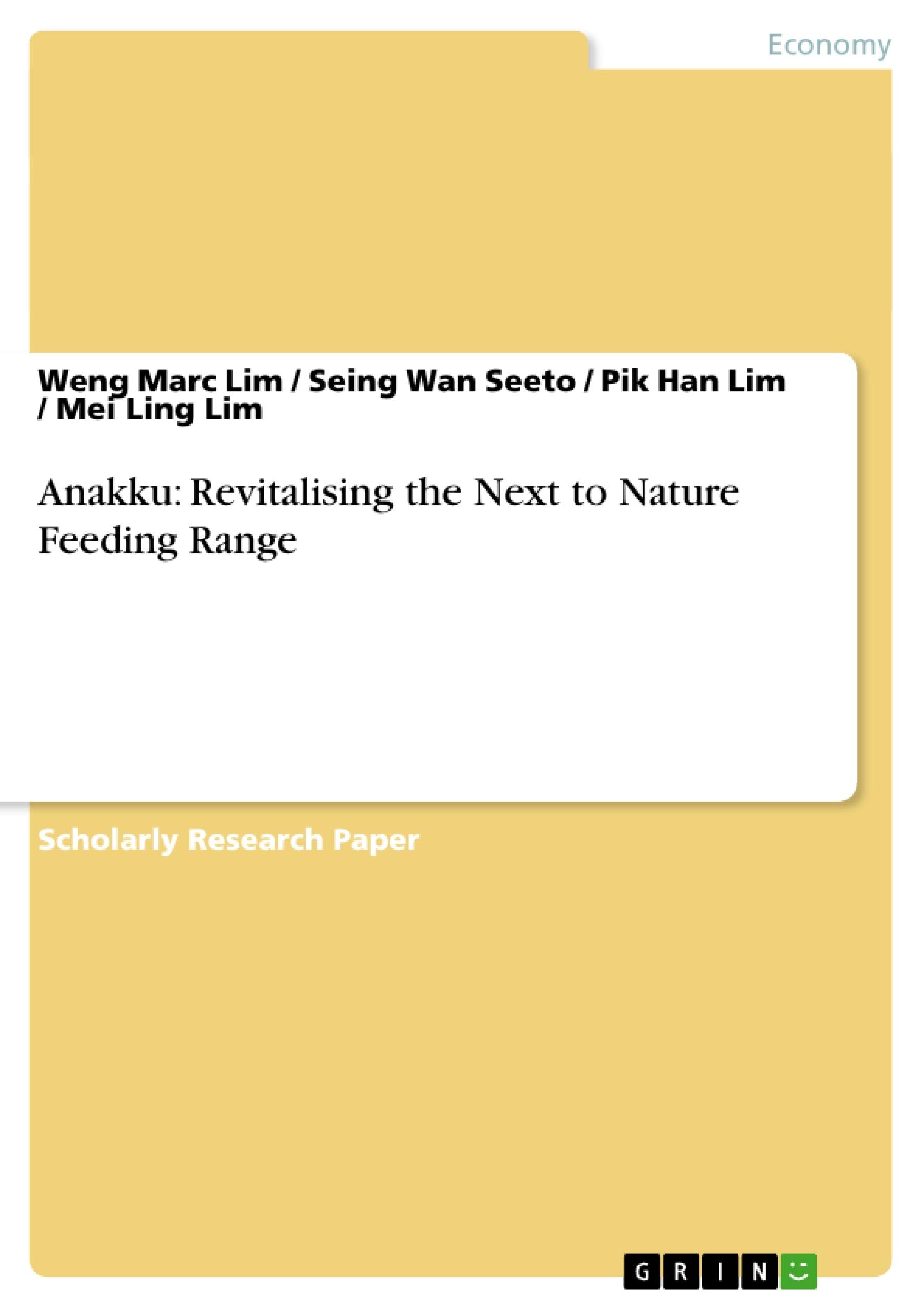 Anakku: Revitalising the Next to Nature Feeding Range,Used