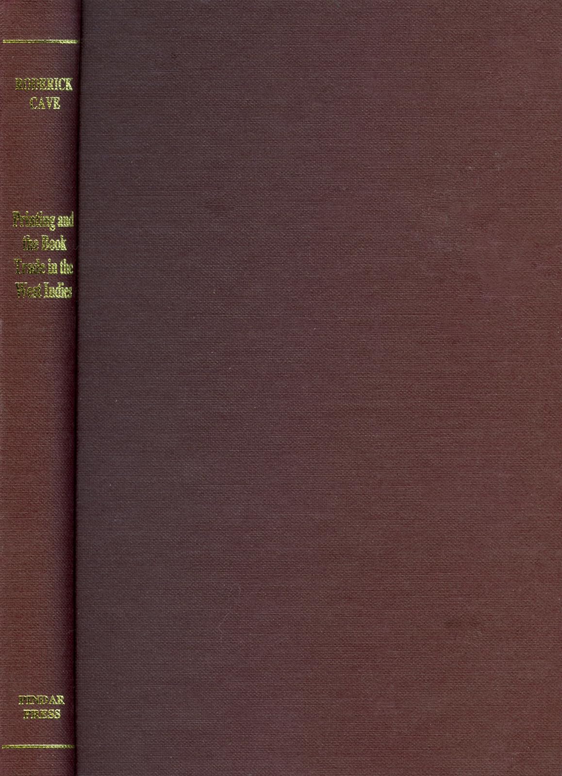 Printing and the Book Trade in the West Indies: Selected Studies (Studies in the History of Printing),Used