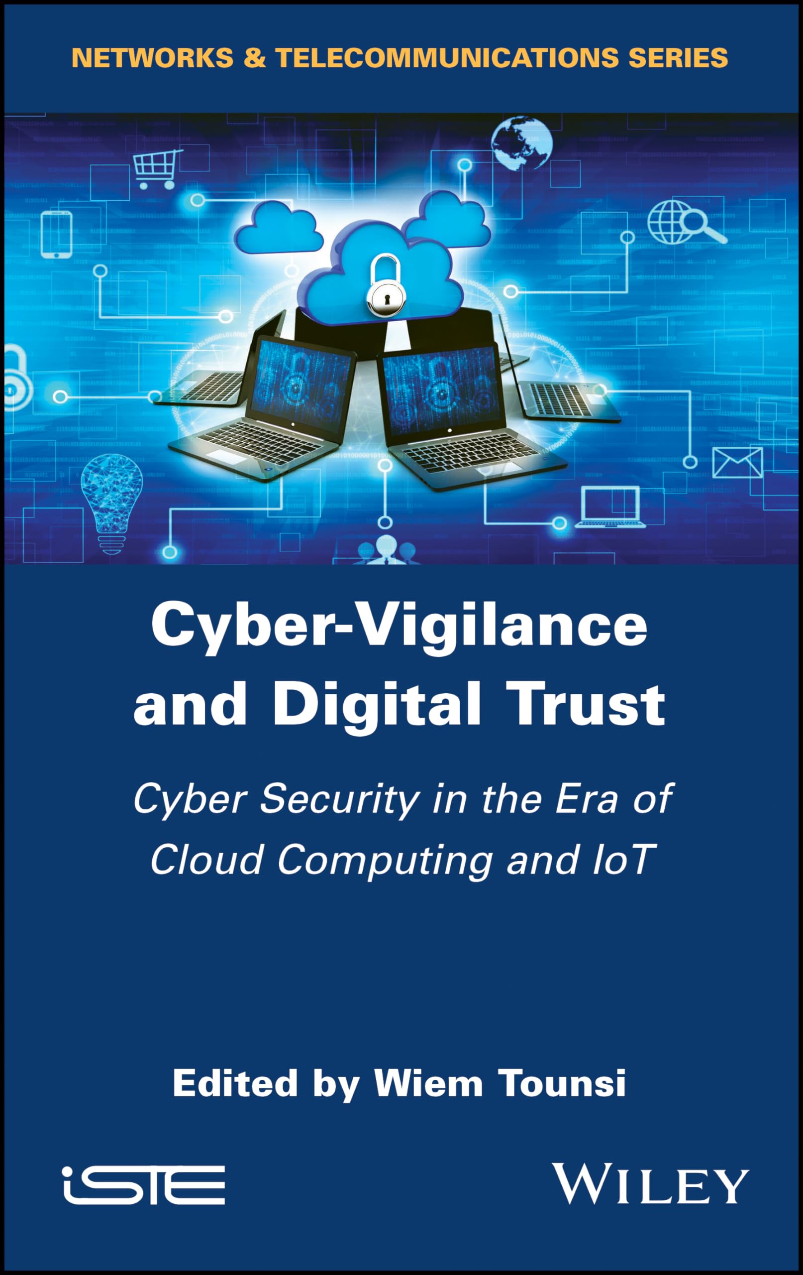 CyberVigilance and Digital Trust: Cyber Security in the Era of Cloud Computing and IoT,Used