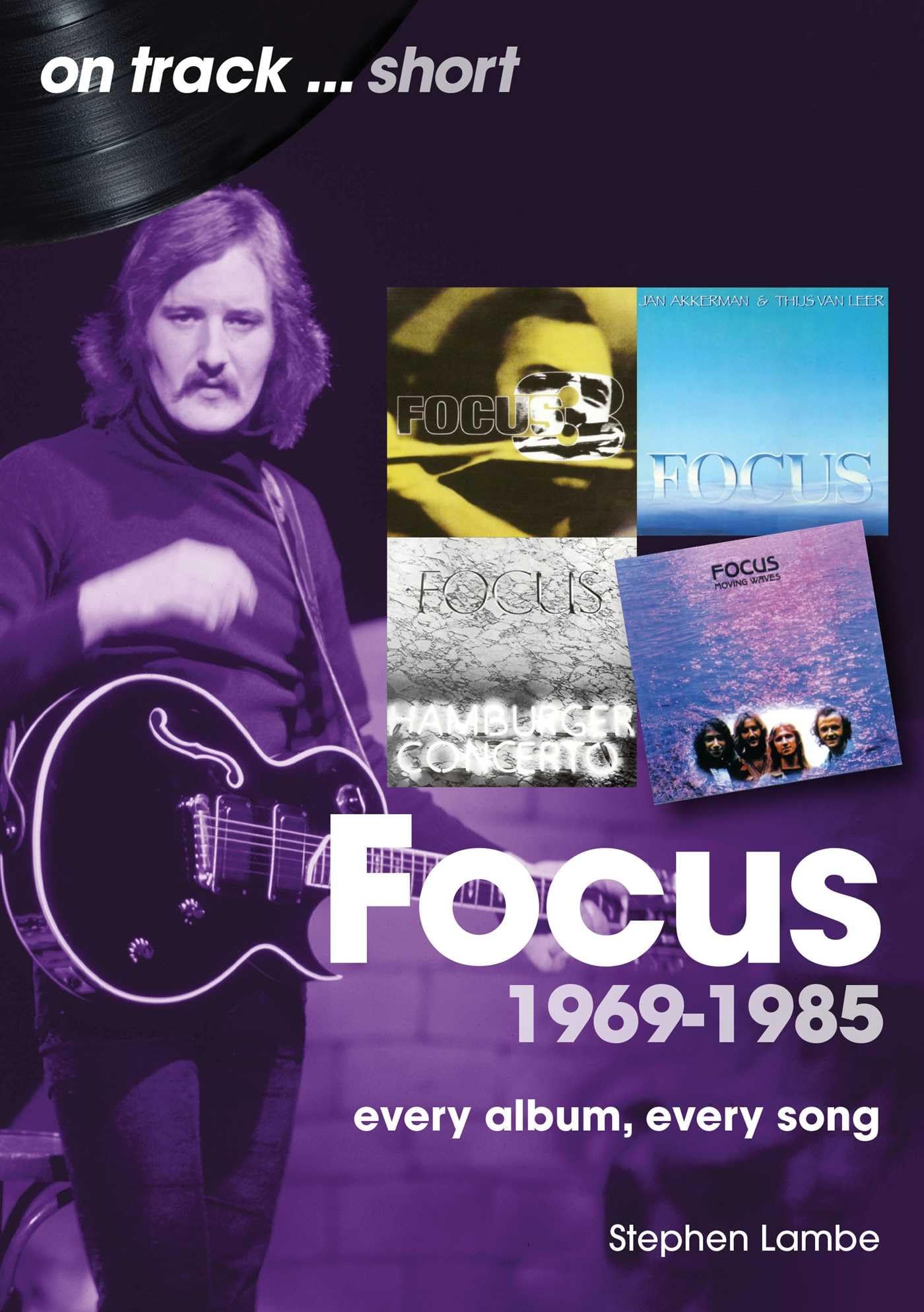 Focus 1969 To 1985: Every Album Every Song (On Track)