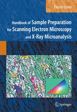 Handbook of Sample Preparation for Scanning Electron Microscopy and XRay Microanalysis,Used