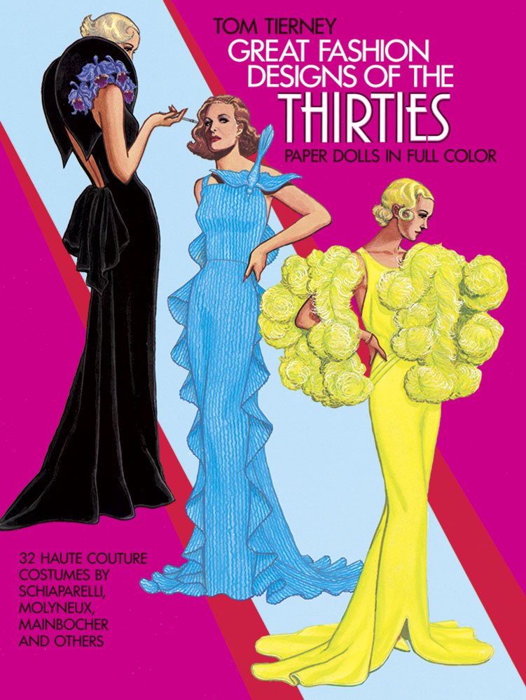 Great Fashion Designs of the Thirties Paper Dolls: 32 Haute Couture Costumes by Schiaparelli, Molyneux, Mainbocher, and Others (,Used