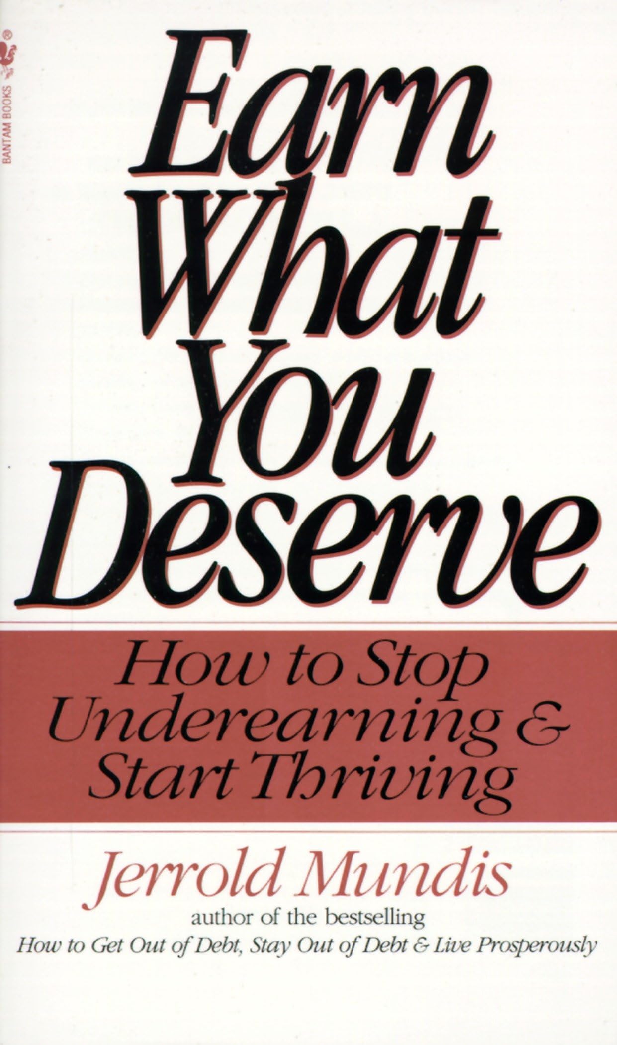 Earn What You Deserve: How to Stop Underearning & Start Thriving-New Condition
